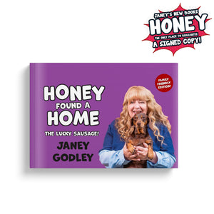 Honey found a home: the lucky sausage by Janey Godley. Signed Copy. Hardback.