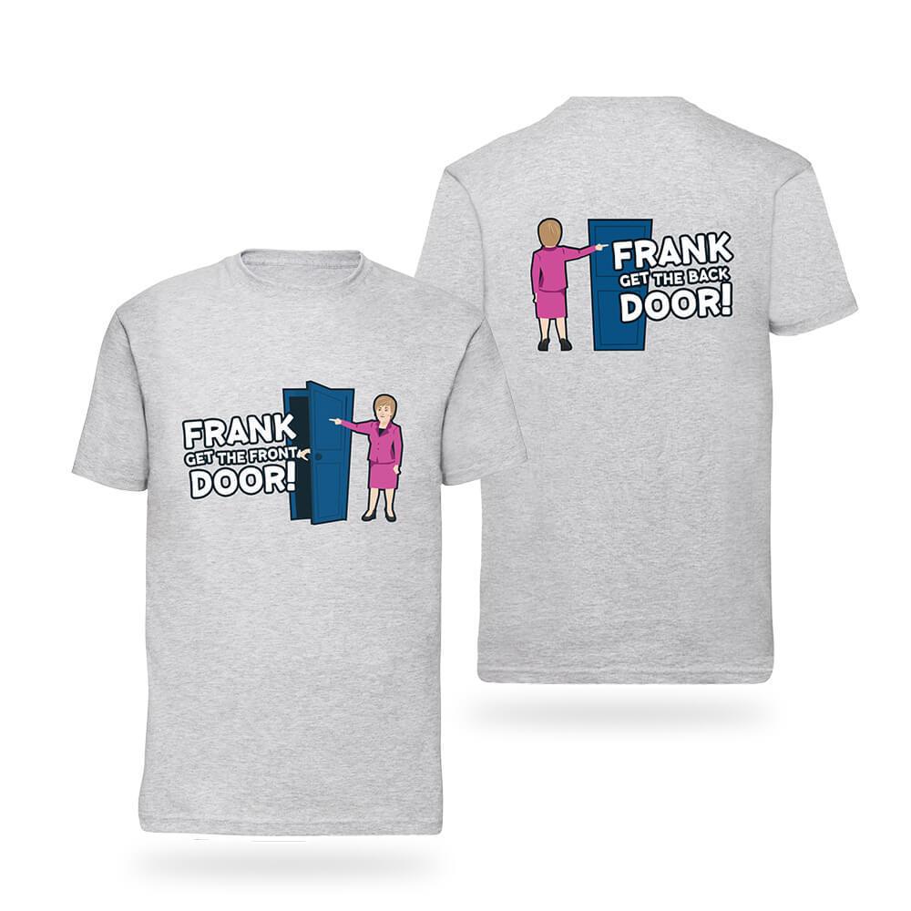 Grey Frank get the door T-Shirt - Janey Godley