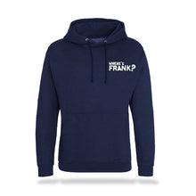 Load image into Gallery viewer, Where&#39;s Frank Hoodie
